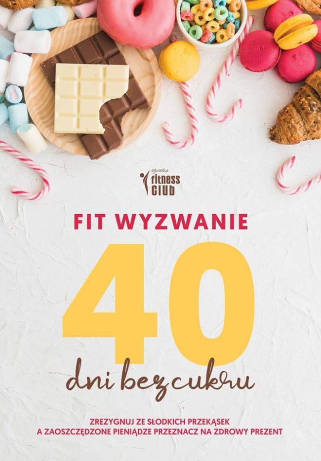 40dni bez cukru z Fitness Club Sylwetka